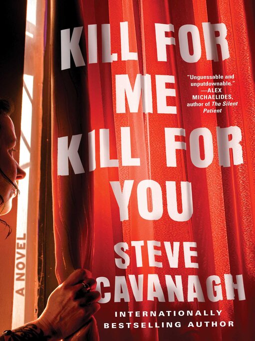 Title details for Kill for Me, Kill for You by Steve Cavanagh - Wait list